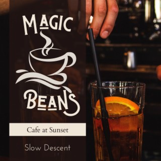 Magic Beans - Cafe at Sunset