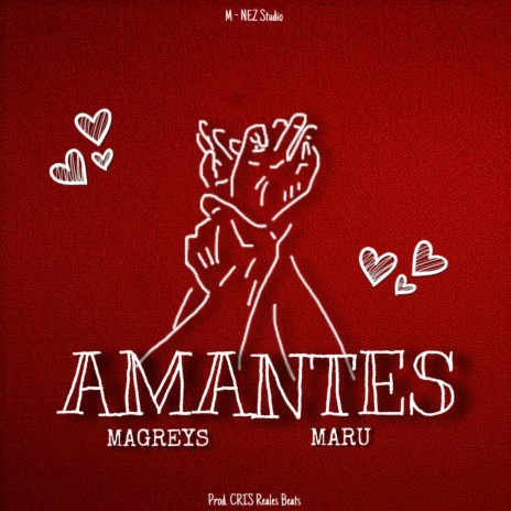 Amantes ft. Magreys | Boomplay Music