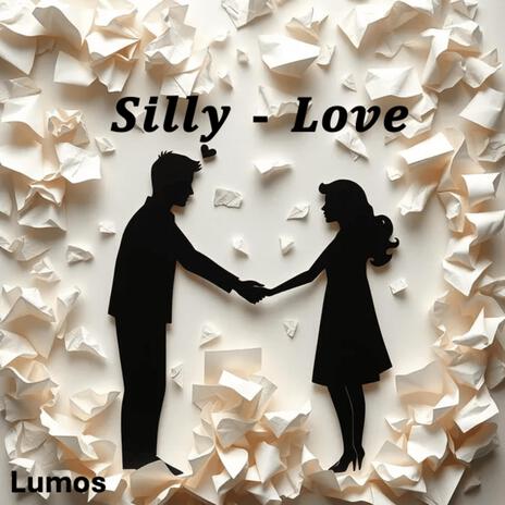 Silly Love | Boomplay Music