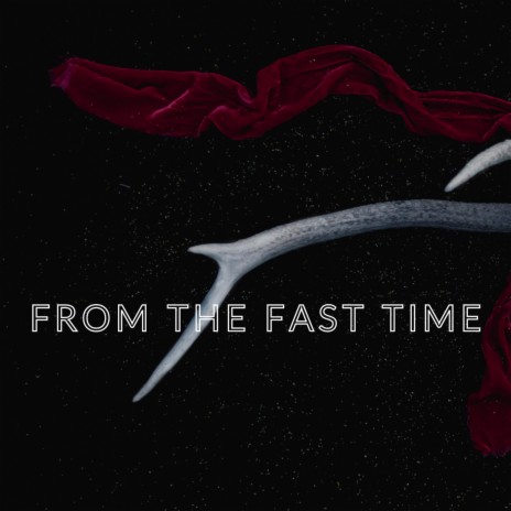 From The Fast Time | Boomplay Music