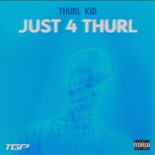 Just 4 Thurl