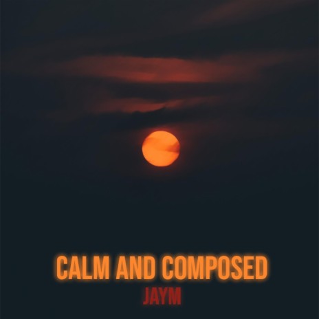 Calm And Composed