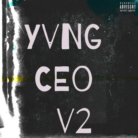 Yvng CEO (V2) | Boomplay Music