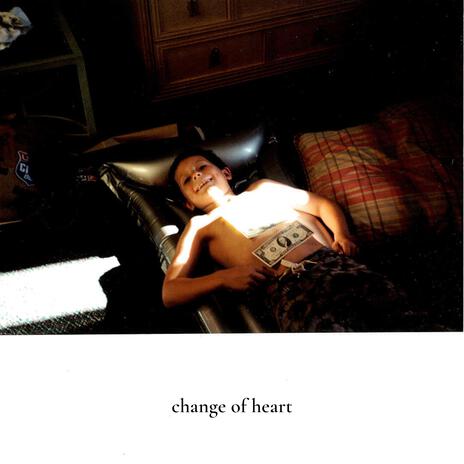 Change of Heart | Boomplay Music