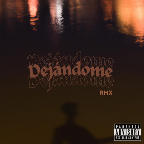 Dejándome (RMX) ft. Rorro Gómez | Boomplay Music