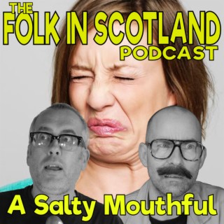 Folk in Scotland - A Salty Mouthful