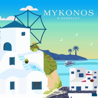 MYKONOS lyrics | Boomplay Music