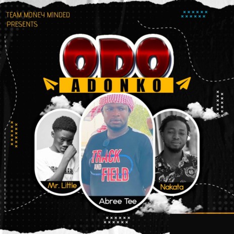 Odo Adonko ft. Nakata & Mr Little | Boomplay Music
