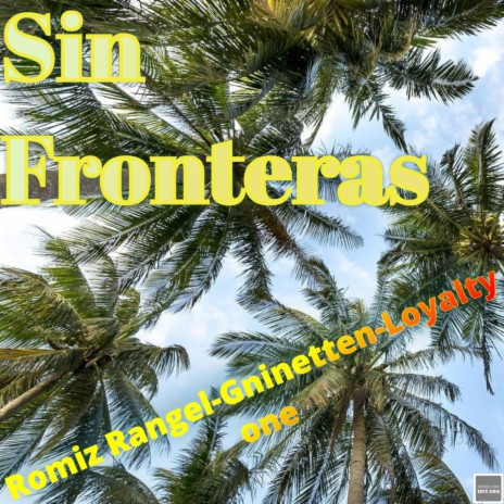 Sin Fronteras ft. Loyalty One & Gnineteen