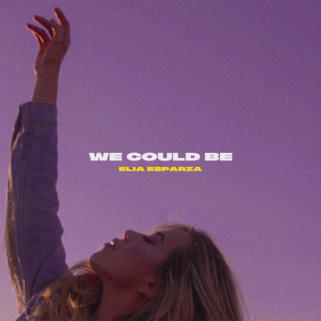 We Could Be | Boomplay Music