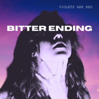 Bitter Ending | Boomplay Music
