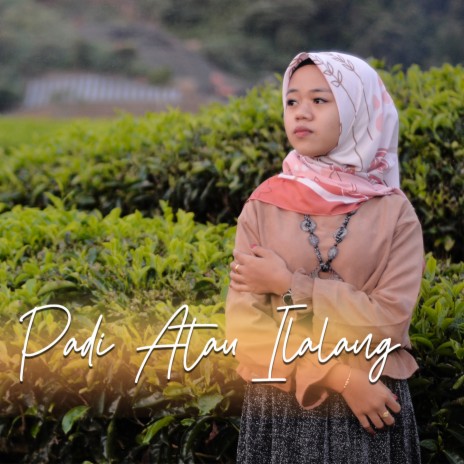 Padi Atau Ilalang | Boomplay Music