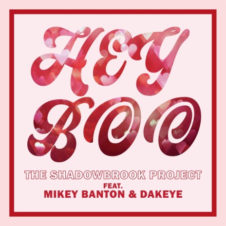 Hey Boo (feat. Mikey Banton & Dakeye) | Boomplay Music