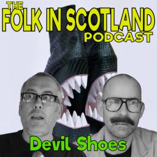 Folk in Scotland - Devil Shoes