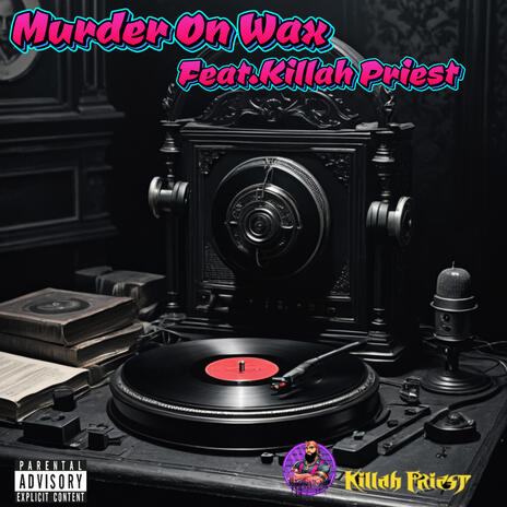 Murdah On Wax ft. Killah Priest | Boomplay Music