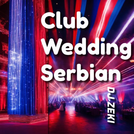 Club Wedding Serbian | Boomplay Music