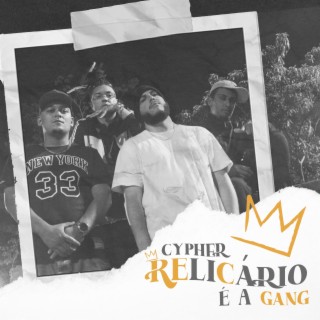 Cypher Relicário - É A GANGUE!