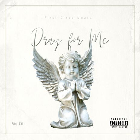 Pray For Me | Boomplay Music