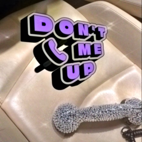 DON'T CALL ME UP | Boomplay Music