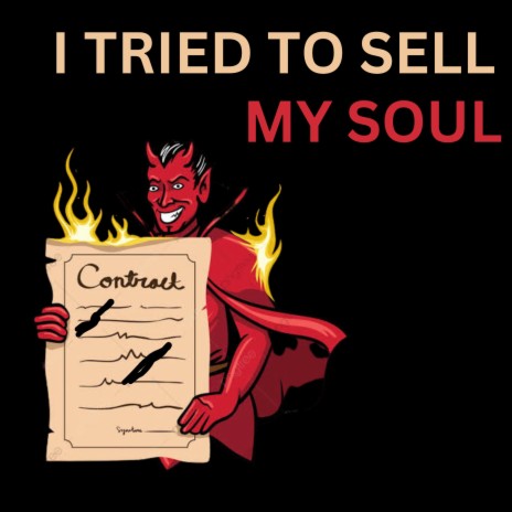 I Tried To Sell My Soul
