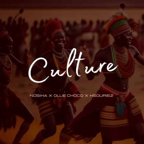 Culture ft. ollie choco & ksouriez | Boomplay Music