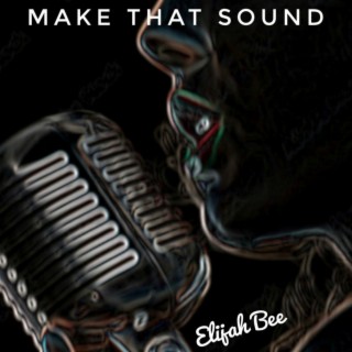 Make That Sound