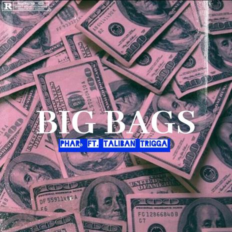 BIG BAGS ft. Taliban Trigga | Boomplay Music