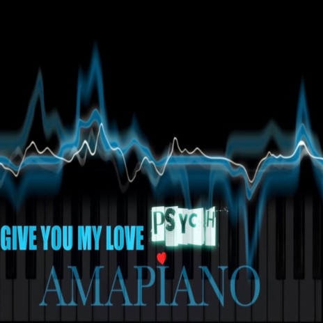 GIVE YOU MY LOVE | Boomplay Music