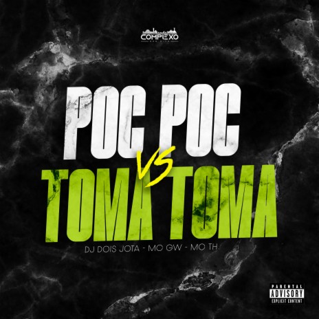 Poc Poc Vs Toma Toma ft. Mc GW & Mc Th | Boomplay Music