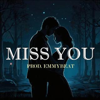 Miss You (Emotional Instrumentals)