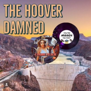 Episode 48: The Hoover Damned w/Julia