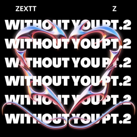 Without You Pt.2 ft. z | Boomplay Music