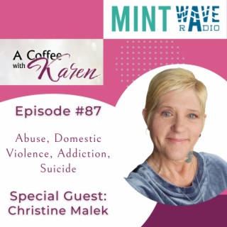 Episode #87 Abuse, Domestic Violence, Addiction, Suicide