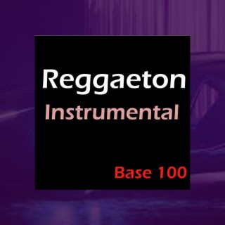 Reggaeton Instrumental Base 100