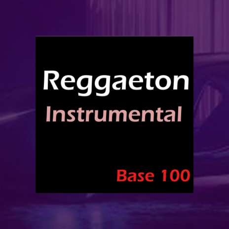 Reggaeton Instrumental Base 100