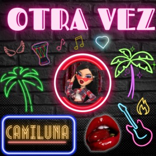 OTRA VEZ lyrics | Boomplay Music