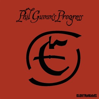 Phil Gumm's Progress (Remixed and Remastered)