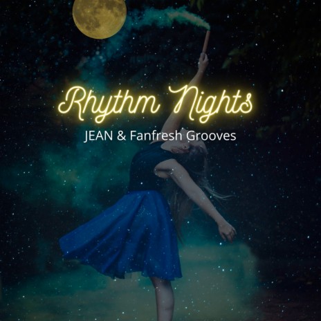 Rhythm Nights ft. JEAN | Boomplay Music