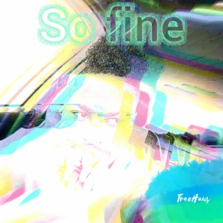 So fine lyrics | Boomplay Music