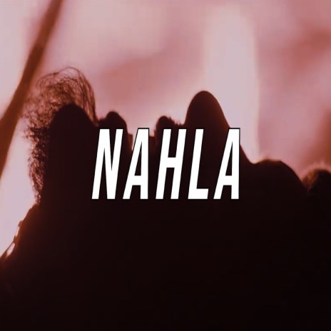 Nahla | Boomplay Music