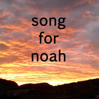 Song for Noah