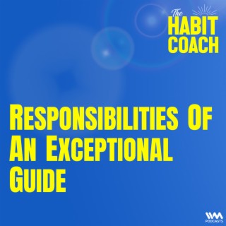 Responsibilities of an Exceptional Guide