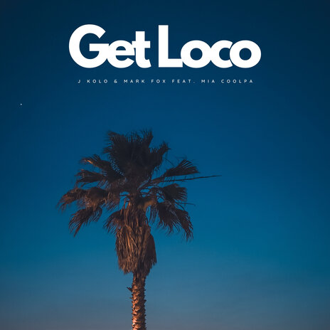 Go Loco ft. Mark Fox & mia coolpa | Boomplay Music