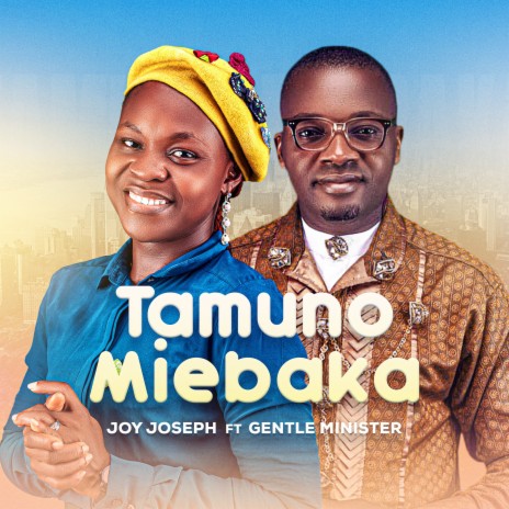 Tamuno Miebaka ft. Gentle Minister | Boomplay Music