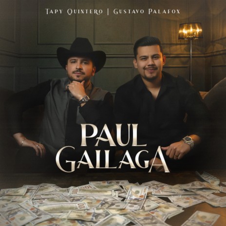 Paul Gallaga ft. Gustavo Palafox | Boomplay Music