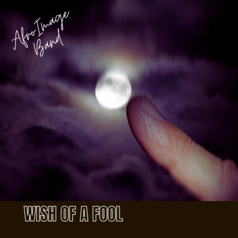 Wish Of A Fool