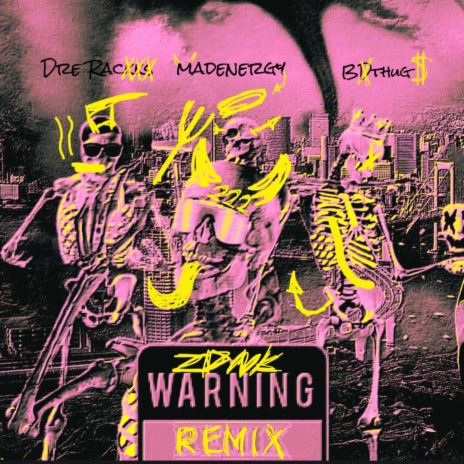 WARNING (REMIX) ft. Dre Rackks, BDthug & Madenergy