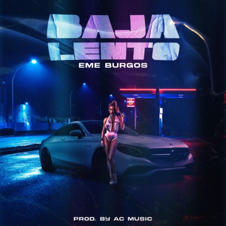 Baja Lento ft. Eme burgos | Boomplay Music