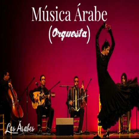 Música Árabe (Orquesta) | Boomplay Music