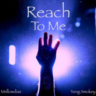 Reach To Me
